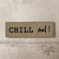 Preview: Label - "CHILL mal!" -  ca. 1,5 cm x 4,5 cm - Kunstleder ++ Farbauswahl ++